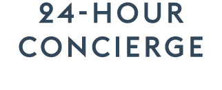 24 hour CONCIERGE