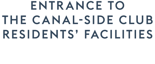 ENTRANCE TO the canal side club residents’ facilities