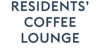 RESIDENTs’ COFFEE LOUNGE 