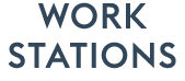 work STATIONS